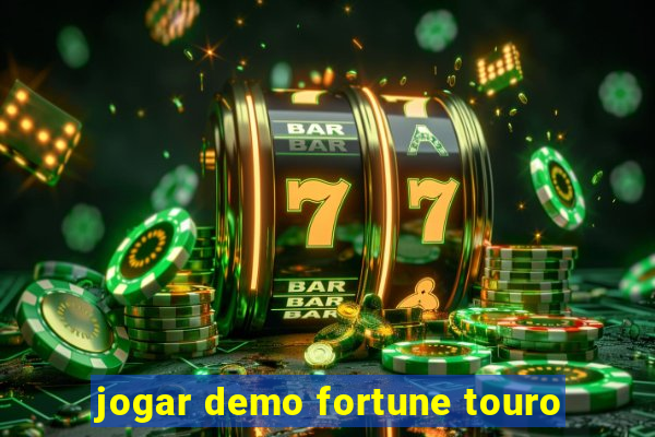 jogar demo fortune touro